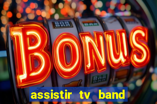 assistir tv band bahia ao vivo